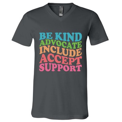 Be Kind Advocate Include Accept Support Autism Awareness V-Neck T-Shirt