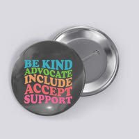 Be Kind Advocate Include Accept Support Autism Awareness Button