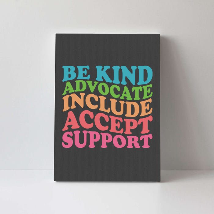 Be Kind Advocate Include Accept Support Autism Awareness Canvas