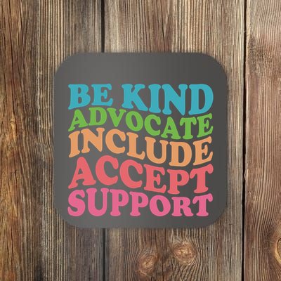 Be Kind Advocate Include Accept Support Autism Awareness Coaster