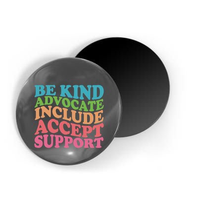 Be Kind Advocate Include Accept Support Autism Awareness Magnet