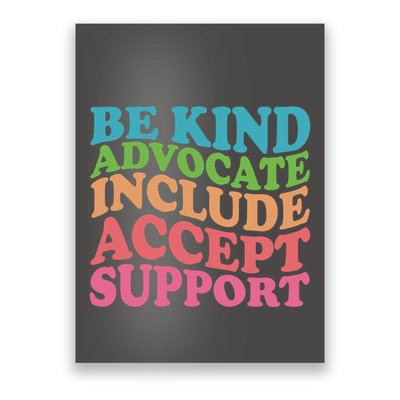 Be Kind Advocate Include Accept Support Autism Awareness Poster
