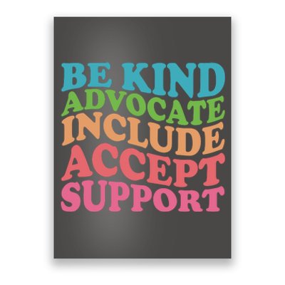 Be Kind Advocate Include Accept Support Autism Awareness Poster