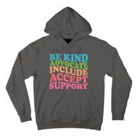 Be Kind Advocate Include Accept Support Autism Awareness Tall Hoodie