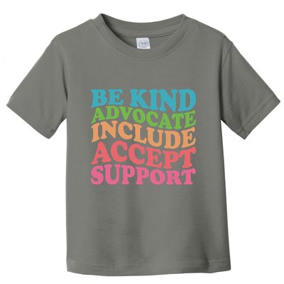 Be Kind Advocate Include Accept Support Autism Awareness Toddler T-Shirt