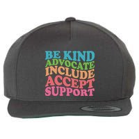 Be Kind Advocate Include Accept Support Autism Awareness Wool Snapback Cap