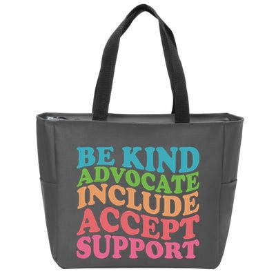Be Kind Advocate Include Accept Support Autism Awareness Zip Tote Bag