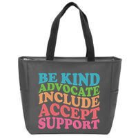 Be Kind Advocate Include Accept Support Autism Awareness Zip Tote Bag