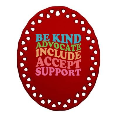 Be Kind Advocate Include Accept Support Autism Awareness Ceramic Oval Ornament