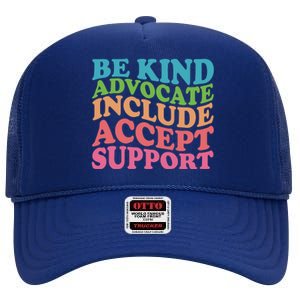 Be Kind Advocate Include Accept Support Autism Awareness High Crown Mesh Back Trucker Hat