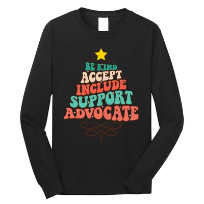 Be Kind Accept Include Support Christmas Special Education Long Sleeve Shirt