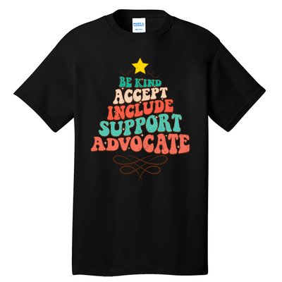 Be Kind Accept Include Support Christmas Special Education Tall T-Shirt