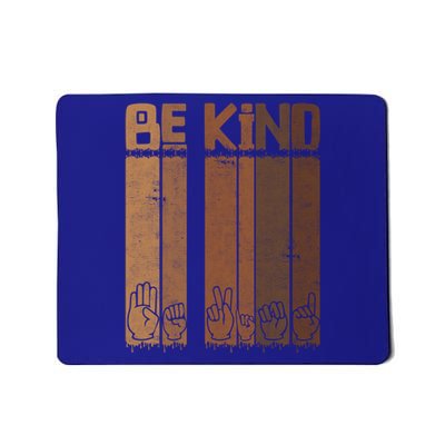 Be Kind Asl Sign Language Racial Equality Teachers Melanin Great Gift Mousepad