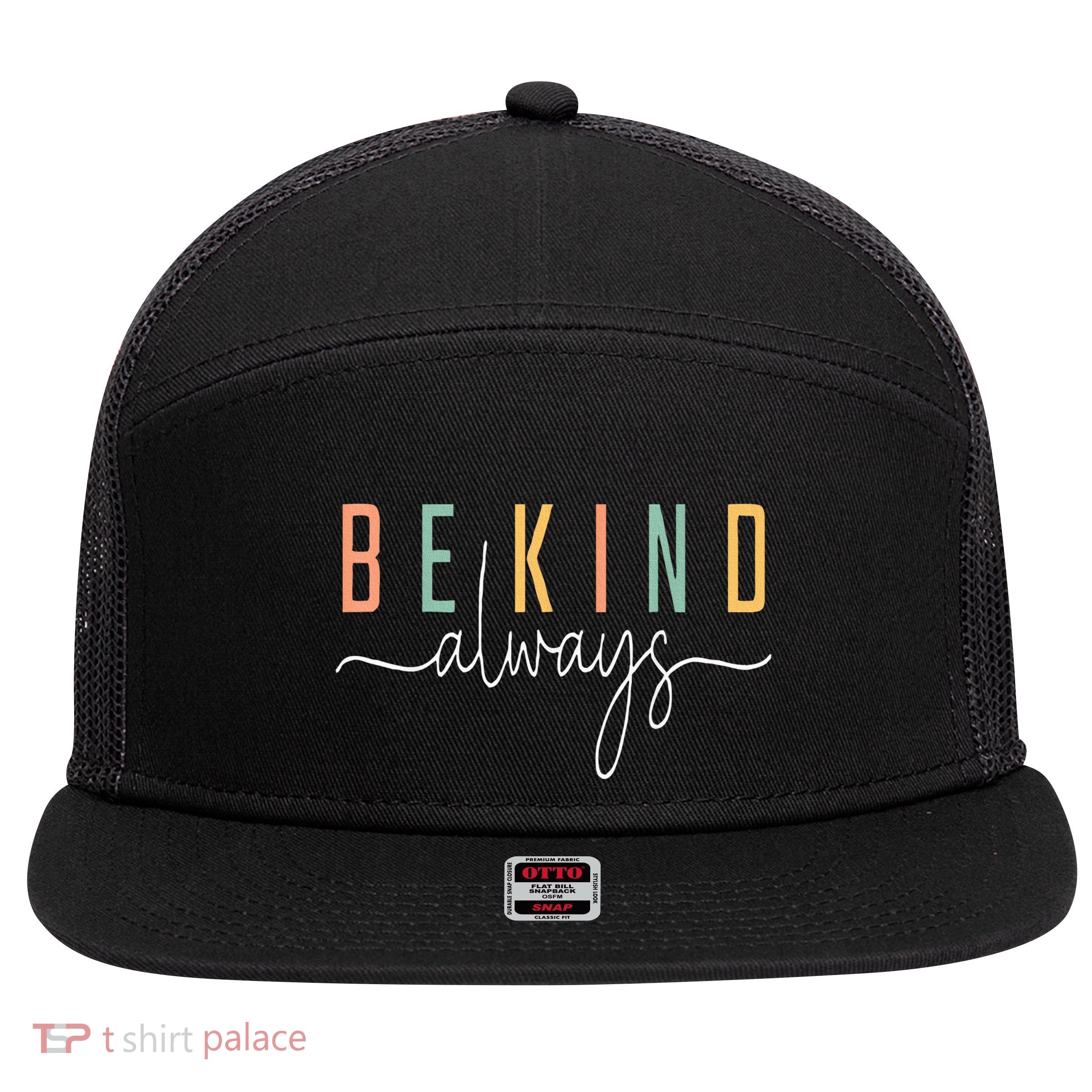 Be Kind Always Letter Print Inspirational 7 Panel Mesh Trucker Snapback Hat