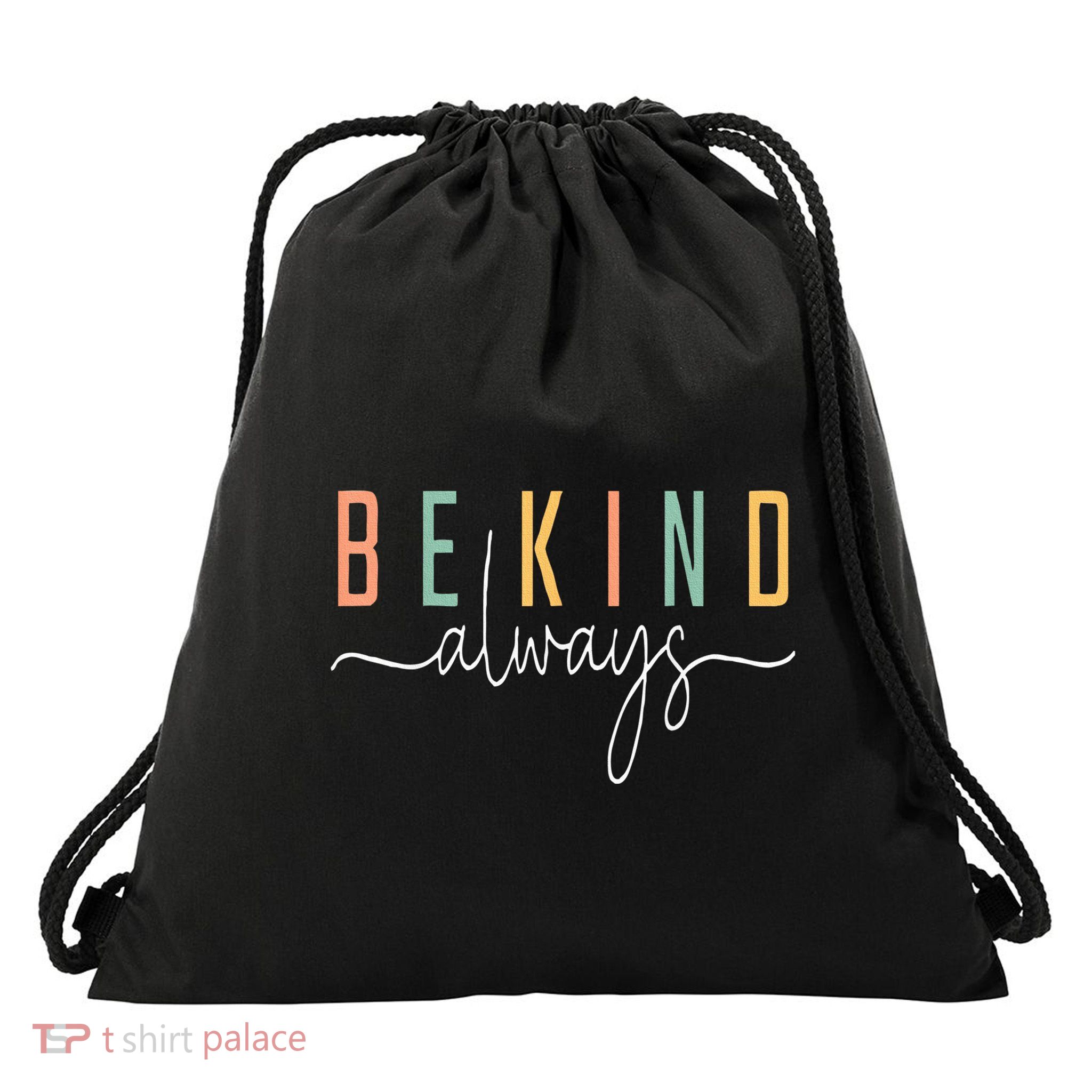 Be Kind Always Letter Print Inspirational Drawstring Bag