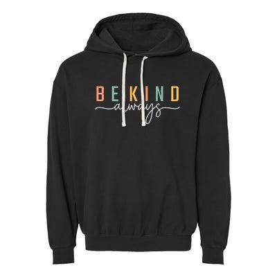 Be Kind Always Women Letter Print Inspirational Garment-Dyed Fleece Hoodie