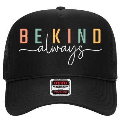 Be Kind Always Women Letter Print Inspirational High Crown Mesh Back Trucker Hat