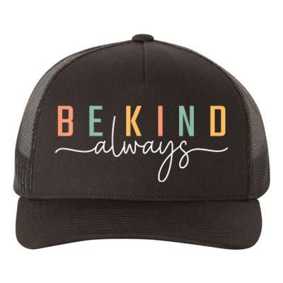 Be Kind Always Women Letter Print Inspirational Yupoong Adult 5-Panel Trucker Hat