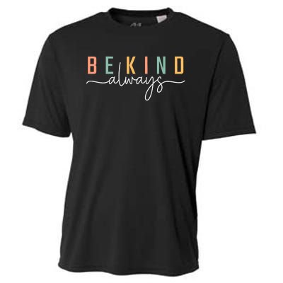 Be Kind Always Women Letter Print Inspirational Cooling Performance Crew T-Shirt