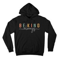 Be Kind Always Women Letter Print Inspirational Hoodie