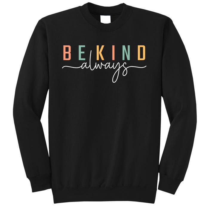 Be Kind Always Women Letter Print Inspirational Sweatshirt