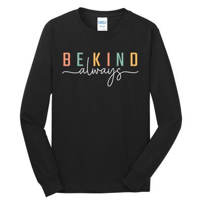 Be Kind Always Women Letter Print Inspirational Tall Long Sleeve T-Shirt