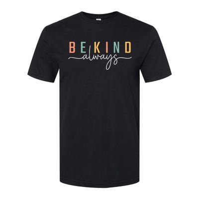 Be Kind Always Women Letter Print Inspirational Softstyle CVC T-Shirt