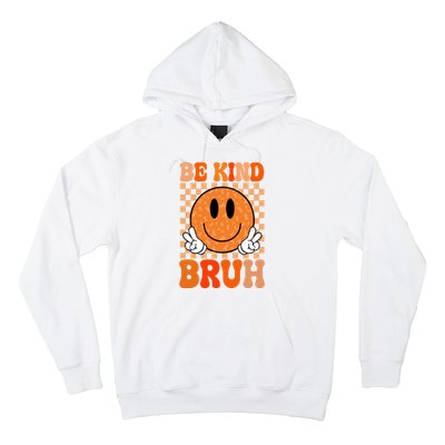 Be Kind Bruh Anti Bullying Smile Face Hoodie