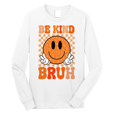 Be Kind Bruh Anti Bullying Smile Face Long Sleeve Shirt