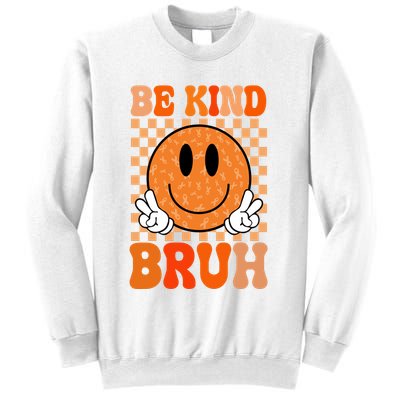 Be Kind Bruh Anti Bullying Smile Face Sweatshirt