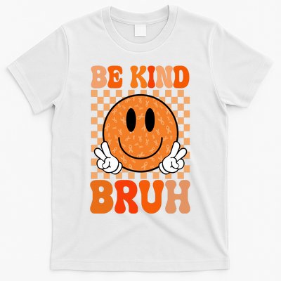 Be Kind Bruh Anti Bullying Smile Face T-Shirt