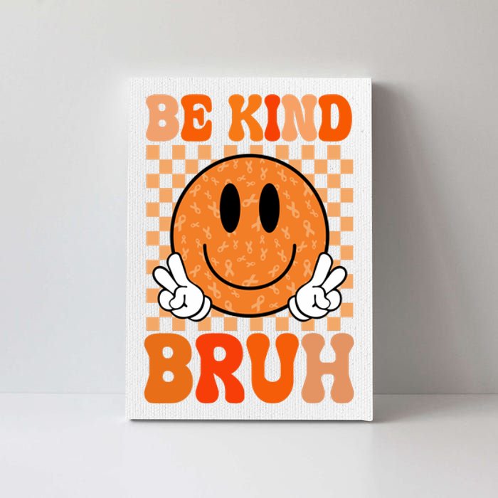 Be Kind Bruh Anti Bullying Smile Face Canvas