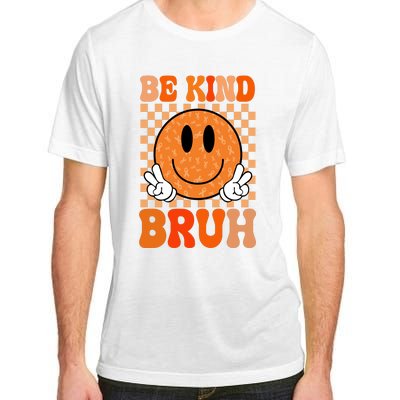 Be Kind Bruh Anti Bullying Smile Face Adult ChromaSoft Performance T-Shirt