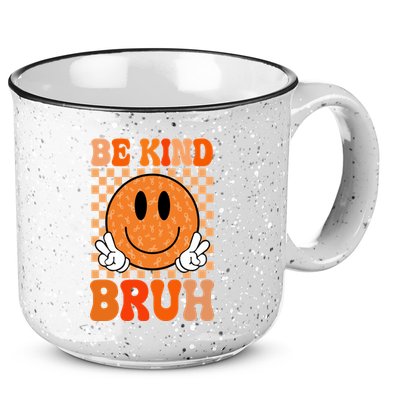 Be Kind Bruh Anti Bullying Smile Face 15oz Campfire Ceramic Mug