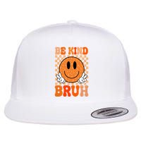 Be Kind Bruh Anti Bullying Smile Face Flatbill Hat