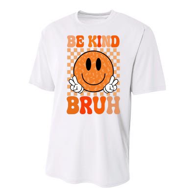 Be Kind Bruh Anti Bullying Smile Face Performance Sprint T-Shirt