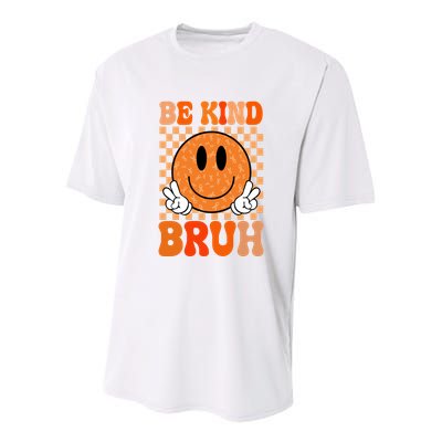 Be Kind Bruh Anti Bullying Smile Face Youth Performance Sprint T-Shirt
