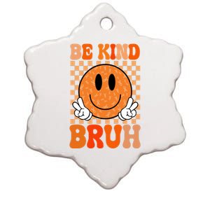 Be Kind Bruh Anti Bullying Smile Face Ceramic Star Ornament