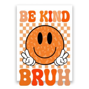 Be Kind Bruh Anti Bullying Smile Face Poster