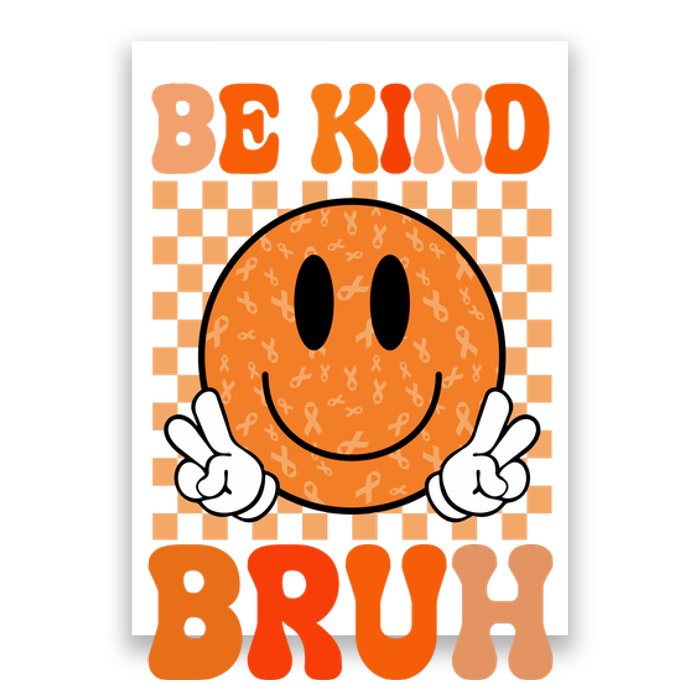 Be Kind Bruh Anti Bullying Smile Face Poster