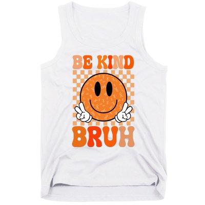 Be Kind Bruh Anti Bullying Smile Face Tank Top