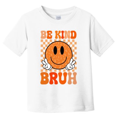 Be Kind Bruh Anti Bullying Smile Face Toddler T-Shirt