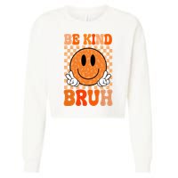 Be Kind Bruh Anti Bullying Smile Face Cropped Pullover Crew