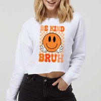 Be Kind Bruh Anti Bullying Smile Face Cropped Pullover Crew