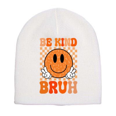 Be Kind Bruh Anti Bullying Smile Face Short Acrylic Beanie