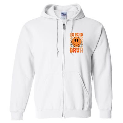 Be Kind Bruh Anti Bullying Smile Face Full Zip Hoodie