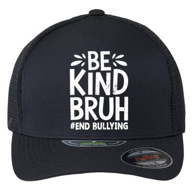 Be Kind Bruh Unity Day 2024 Orange Anti Bullying Awareness Flexfit Unipanel Trucker Cap