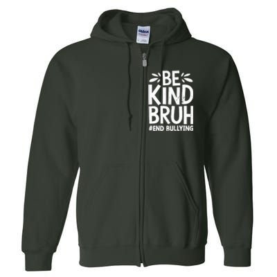 Be Kind Bruh Unity Day 2024 Orange Anti Bullying Awareness Full Zip Hoodie