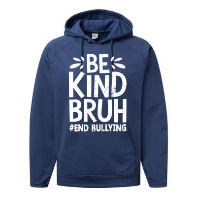 Be Kind Bruh Unity Day 2024 Orange Anti Bullying Awareness Performance Fleece Hoodie