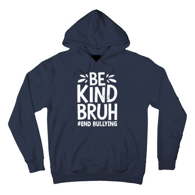 Be Kind Bruh Unity Day 2024 Orange Anti Bullying Awareness Hoodie